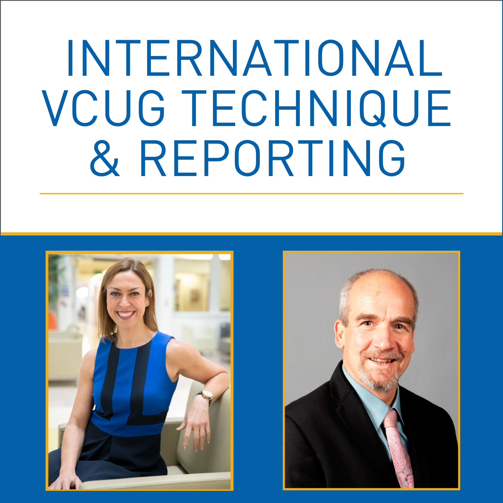 An International Unified Approach to VCUG Technique and Reporting